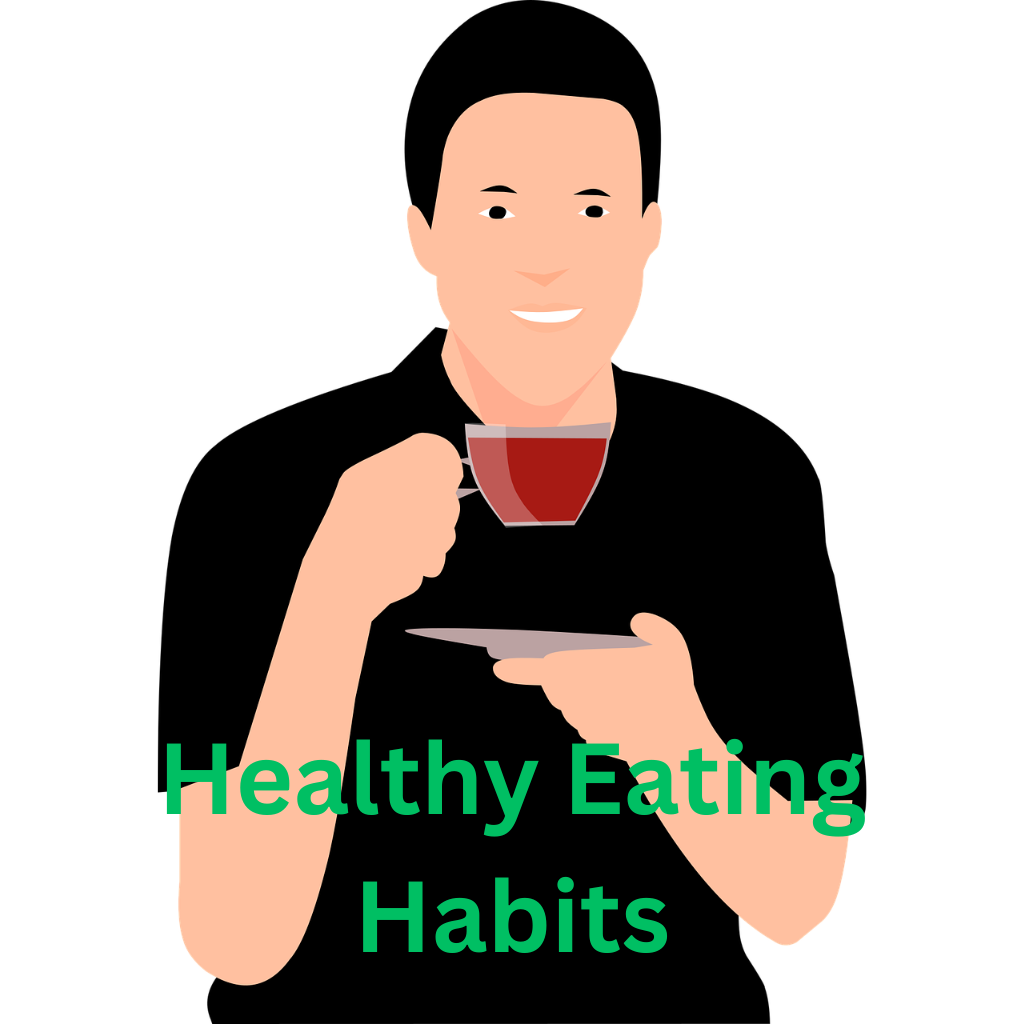 HEALTHY EATING HABITS
